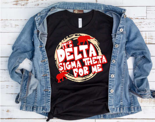 TSHIRT-IT'S DELTA SIGMA THETA FOR ME, 5.6 oz.