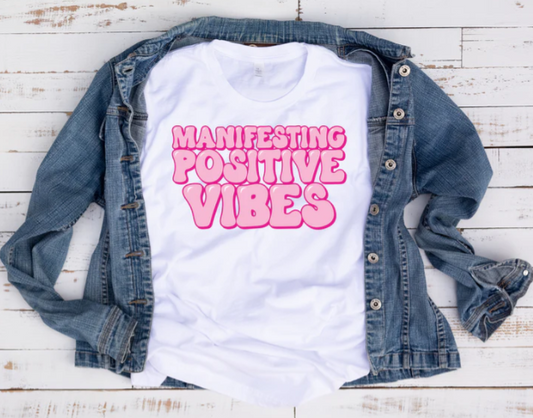 TSHIRT-MANIFESTING POSTIVE VIBES, 5.6 oz.