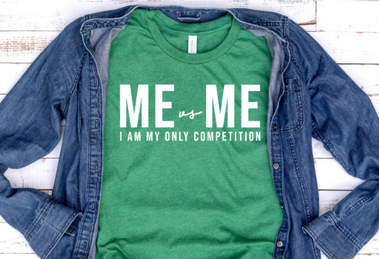 TSHIRT-ME vs. ME (GREEN OR BLACK shirt), (UNISEX), 5.6 oz